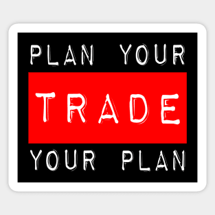 Plan Your Trade Your Plan Sticker